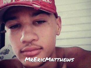 MrEricMatthews