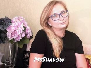 MsShadow