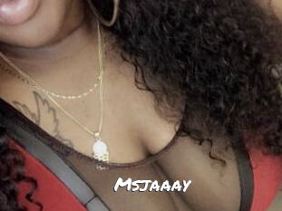 Msjaaay