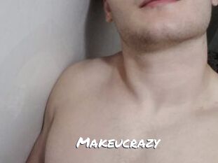 Makeucrazy