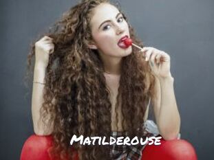 Matilderouse