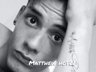 Matthew_hot21