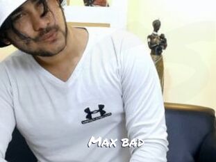 Max_bad