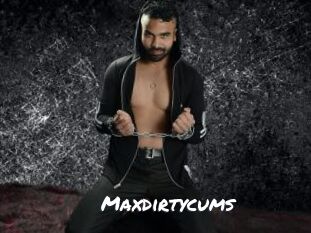 Maxdirtycums