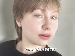Maxinehersey
