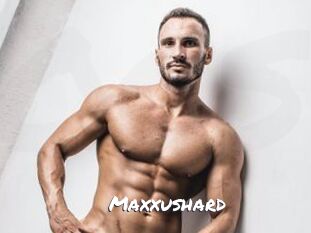 Maxxushard