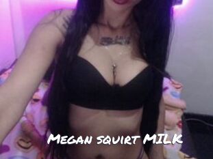 Megan_squirt_MILK