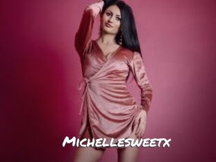 Michellesweetx