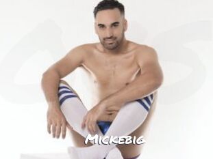 Mickebig