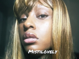 Mistilovely