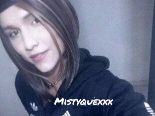 Mistyquexxx