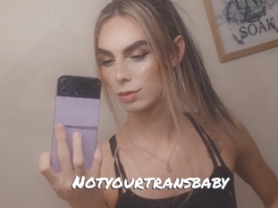 Notyourtransbaby