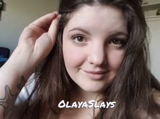 OlayaSlays