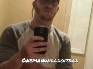 Onemanwilldoitall