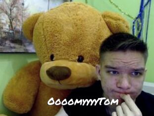 OooomyyyyTom