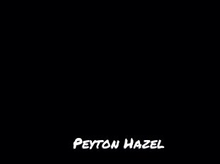 Peyton_Hazel