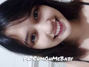 PlsCumOnMeBaby