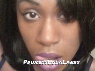 PrincessLolaLanes