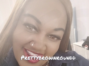 Prettybrownroundd