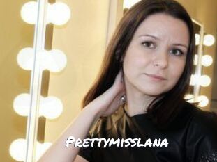 Prettymisslana