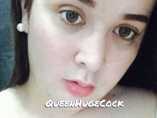 QueenHugeCock