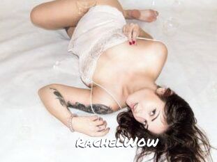 Rachel_Wow