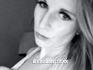 Rebelrosexx