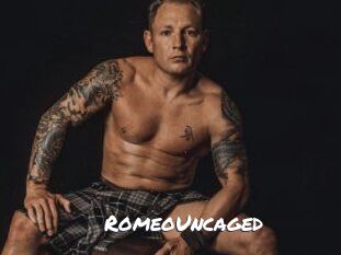 RomeoUncaged
