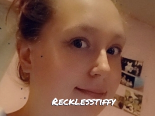 Recklesstiffy