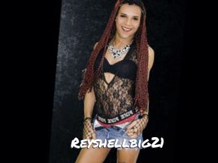 Reyshellbig21