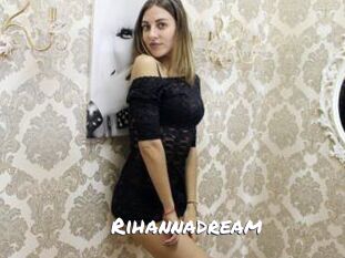 Rihannadream