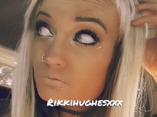 Rikkihughesxxx
