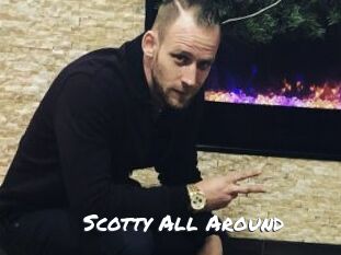 Scotty_All_Around