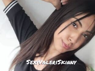 SexyValeriSkinny