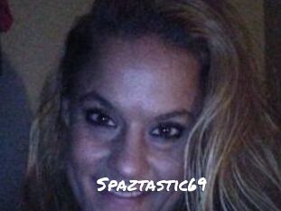 Spaztastic69
