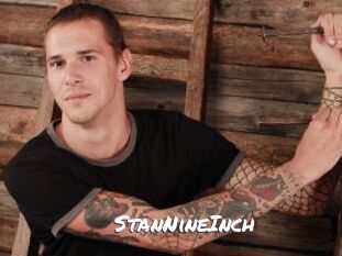 StanNineInch
