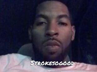 Strokesogood