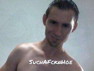 SuchAFcknHoe