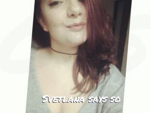 Svetlana_says_so
