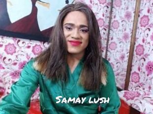 Samay_lush