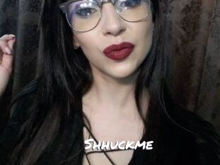 Shhuckme