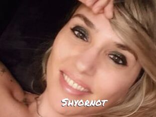 Shyornot