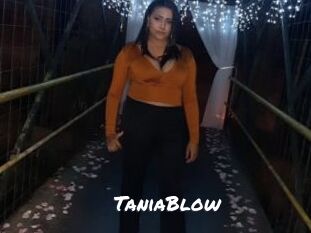 TaniaBlow