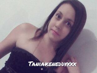 Taniakeneddyxxx