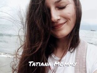 Tatiana_Mommy