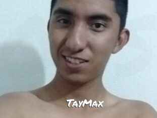 TayMax