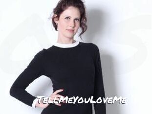 TellMeYouLoveMe