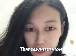Tenderwhitethigh