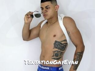 TentationGayEvan