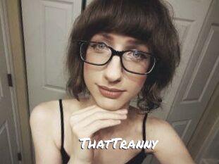 ThatTranny